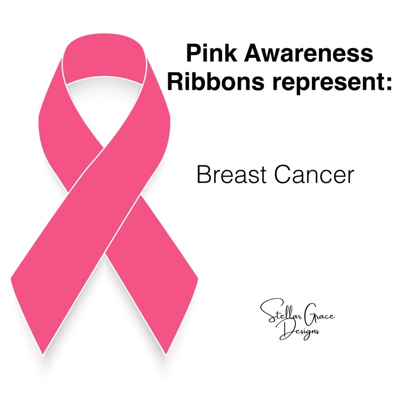 May include: A pink awareness ribbon graphic with the text Pink Awareness Ribbons represent: Breast Cancer. The design includes the Stellar Grace Designs logo in the bottom right corner, featuring a simple loop shape in a solid pink color.