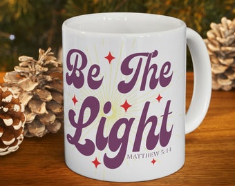 Christian Coffee Mug Be The Light Jesus Mug Inspirational Mug Bible Verses Easter Gift for Mom Christian Merch Ceramic Mug Prayer Mug