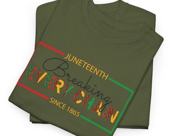 Juneteenth T-Shirt Custom African American Giftful Shirt ForHer Mothers Days Gift For-Mom Martin Luther King Day Black History Month Gifted