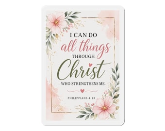 I Can Do All Things Through Christ Die-Cut Magnet | Scripture Floral Magnet | Christian Decor
