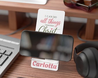 I Can Do All Things Through Christ Phone Stand, Phil 4:13 Mobile Display, Custom Name Christian Gift, Mothers Day Giftful Faith Office Decor