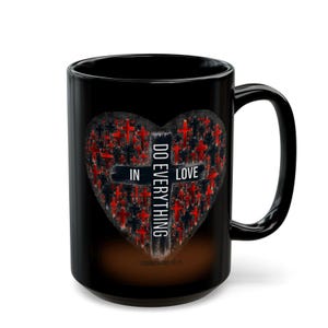 Black and Red Cross Christian Valentine Mug Do Everything in Love 1 Corinthians 16:14 Black Ceramic Scripture Cup Faith Coffee Mug 11oz, 15o