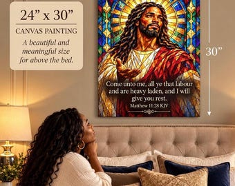 May include: A rectangular canvas painting measuring 24 inches by 30 inches, featuring a stained-glass style depiction of a man with long dark hair and a beard. The text reads: Come unto me, all ye that labour and are heavy laden, and I will give you rest. Matthew 11:28 KJV.