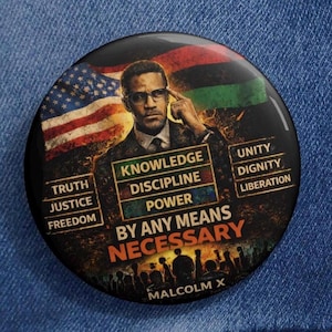 Malcolm X By Any Means Necessary Pin, Civil Rights Button, Black History Button, Activist Rally Pin, Truth Knowledge Discipline Power Quote