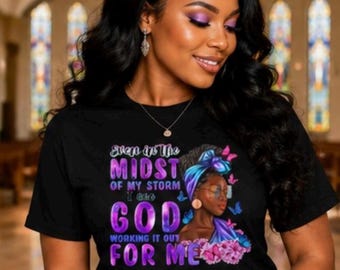 Anche nel mezzo della mia tempesta vedo Dio che risolve tutto - Maglietta, Regalo perfetto per una donna afroamericana cristiana, Regalo di ispirazione per la mamma
