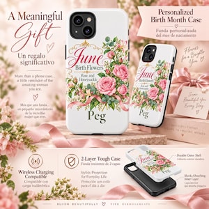 May include: A white phone case featuring a floral design with pink roses, green leaves, and the text June Birth Flowers Rose and Honeysuckle with the name Peg printed below. The case has a durable outer shell and a shock-absorbing inner layer.