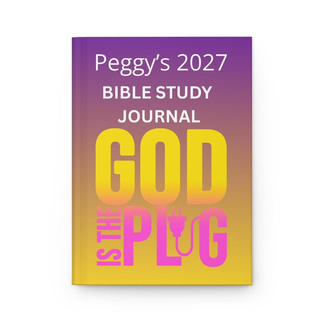 Journal Plug God is the Plug Bible Study Journal, Custom Name 2027 Hardcover ...