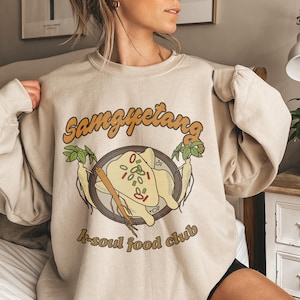 Samgyetang Sweatshirt, Korea Food, Kpop Clothing, Korea Drama