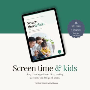 Op de afbeelding: Een digitale gids getiteld "Screen time & kids" weergegeven op een tablet. De cover toont een gezin dat naar een tablet kijkt. Extra tekst omvat "Stop counting minutes. Start making decisions you feel good about." en "30+ pagina's, 7 hoofdstukken, Direct downloaden."