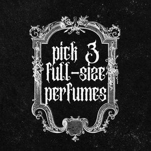 PICK 3 PERFUMES // Save 10% // Victorian Gothic Perfume