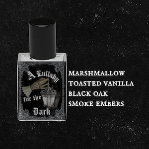 A Lullaby For The Dark // Black Oak, Embers, Marshmallow, Toasted Vanilla, Black Patchouli, Black Amber // Gothic Witchy Perfume Oil