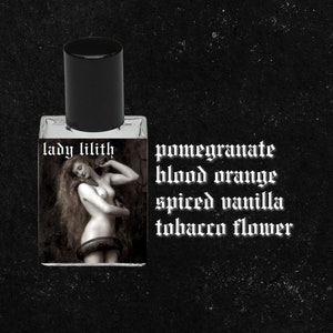 LADY LILITH // Dark Pomegranate, Blood Orange, Spiced Vanilla, Tobacco Flower, Cinnamon // Gothic Victorian Perfume Oil