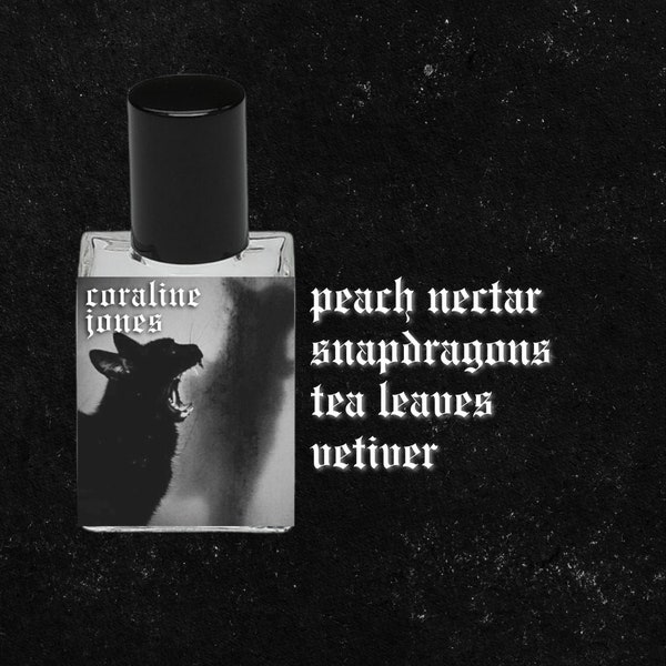 CORALINE JONES // Juicy Peach Nectar, Tickling Snapdragons, Tea Leaves, Vanilla, Vetiver, Patchouli // Gothic Victorian Perfume Oil
