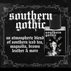 SOUTHERN GOTHIC // Sweet Southern Iced Tea, Magnolia Flowers, Jasmine, Blackberry, Brown Leather, Vanilla // Gothic Victorian Perfume Oil