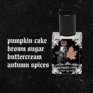 PUMPKIN CULT // Pumpkin, Brown Sugar, Cinnamon, Clove, Pie Crust, Vanilla Buttercream, Nutmeg, Pine, Lemon, Cardamom // Witchy Perfume