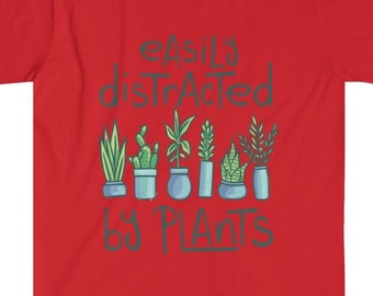 Camiseta "Me distraigo fácilmente con las plantas": camiseta cómoda para entusiastas de la jardinería y las plantas de interior