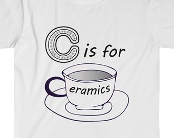 Letter C for Ceramics Black Text Shirt - Porcelain Stonewear Earthenware China Enthusiast T-shirt