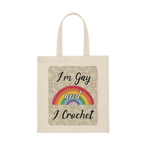 LGBT Tasche, I'm Gay and I Gehäkelte Canvas Tasche, Craft Enthusiast LGBT Pride, Gehäkelte Leidenschaft Regenbogen, Textilkünstler Hobby, Einkaufstasche Bild 9