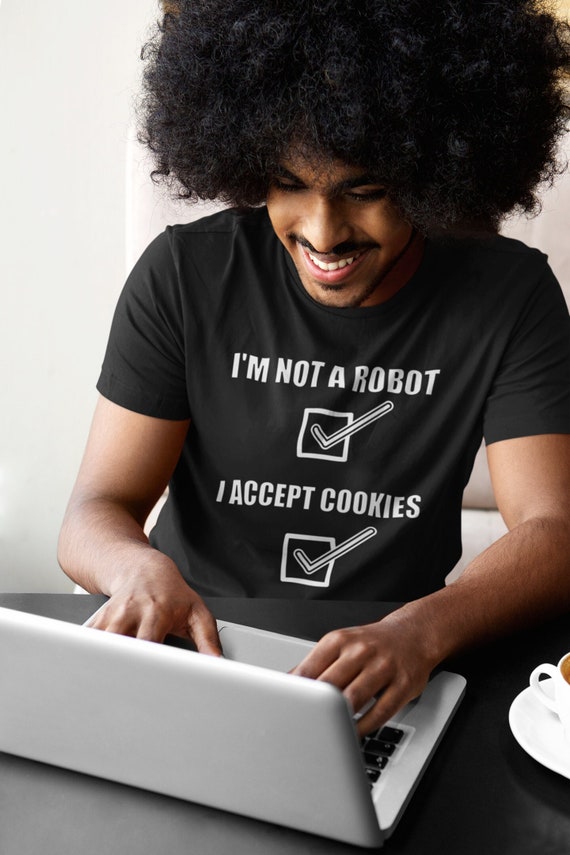 I Am Not A Robot - Funny Computer Captcha T Shirts I Am Not A Robot - Funny Computer Captcha T Shirts