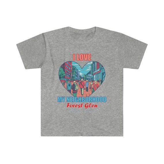 I Love My Neighborhood Forest Glen Chicago Shirt Community