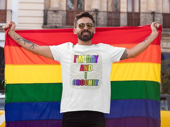 I'm Gay and I Crochet Shirt, Craft Enthusiast LGBT Pride T-shirt, Unisex  Women Men All Pronouns Tee, Crochet Passion Rainbow Textile Artist - Etsy  Canada