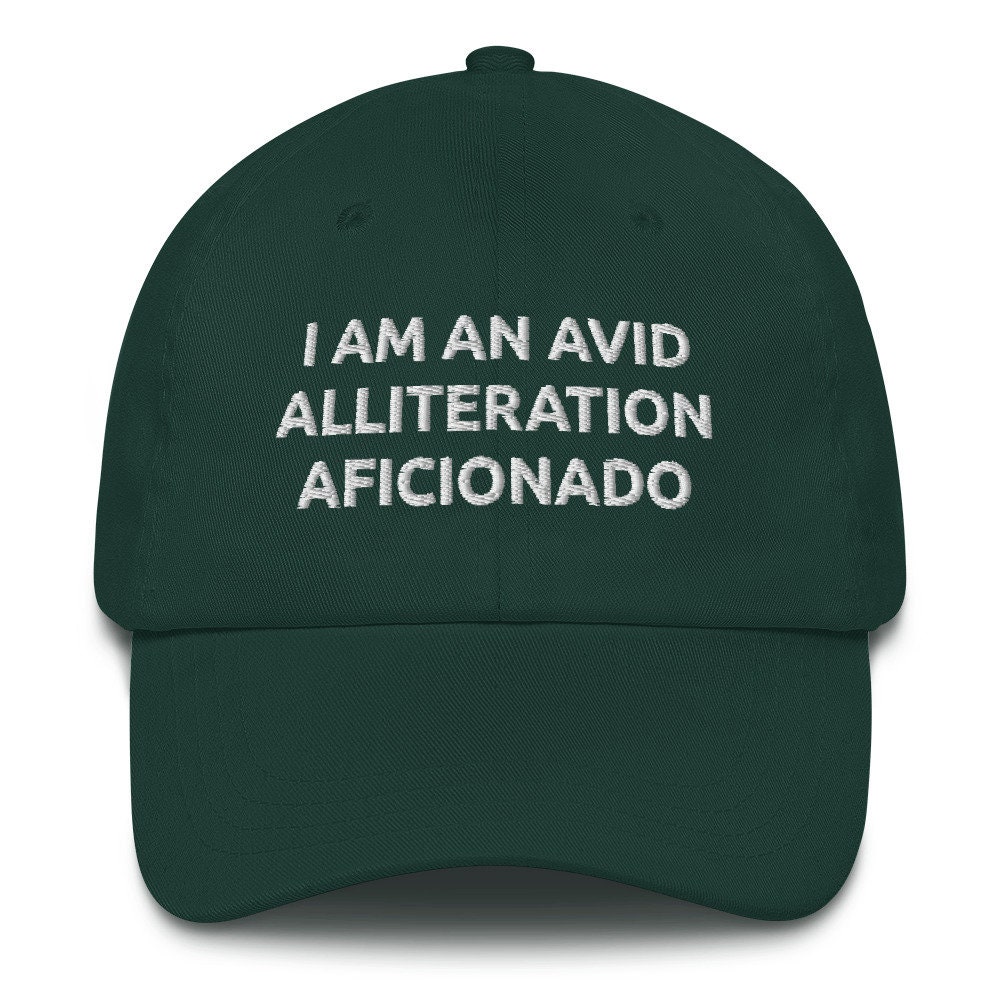 I Am An Avid Alliteration Aficionado Hat (Embroidered Dad Cap)