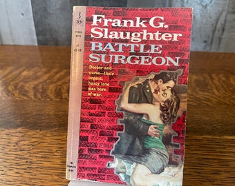 Battle Surgeon by Frank G. Slsughter, Perma Book M4048 Publication December, 1960