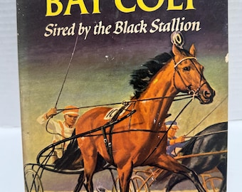 The BLOOD BAY COLT by Walter Farley, Copyright 1950 Stated First Edition with dust jacket