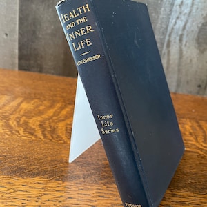 Rare Find-HEALTH And The INNER LIFE by H. W. Dresser, G. P. Putnam’s Sons 1906