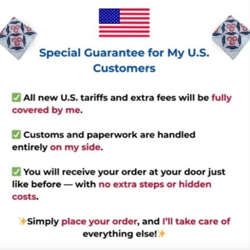 May include: A white informational graphic featuring the United States flag at the top, followed by the text Special Guarantee for My U.S. Customers. It includes three green checkmarks next to text regarding tariffs, customs, and order delivery.