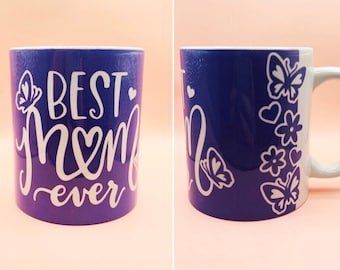 Best Mom Ever Mug ~ Mother’s Day Gift  ~ Mom Mug ~ For Mom ~ From Daughter/Son ~ Coffee Mug ~ Mom Gift ~ Infusible Ink ~ 11 oz