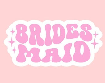 Bridesmaid Sticker ~ Waterproof ~ Laptop ~ Water Bottle ~ Decal ~ Gift Ideas ~ Wedding ~ Bridal Party ~ Bride ~ For Her ~ Gifts
