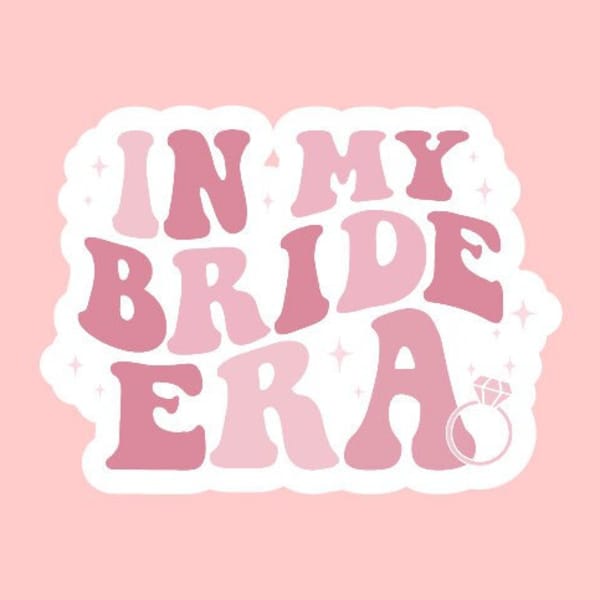 In My Bride Era Sticker ~ Waterproof ~ Trendy Bride ~ Bridal Party ~ Laptop ~ Water Bottle ~ Decal ~ Wedding ~ Gift Ideas ~ Engagement