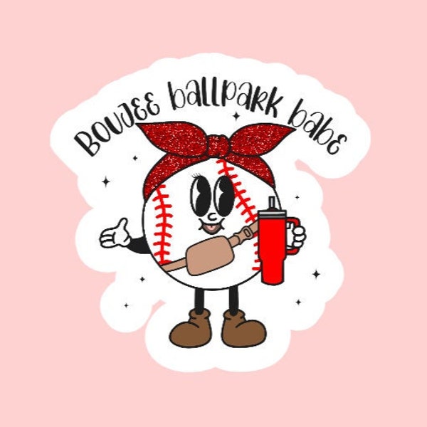 Boujee Ballpark Babe Sticker ~ Waterproof ~ Laptop ~ Water Bottle ~ Decal ~ Gift Ideas ~ Mom ~ Tumbler ~ Belt Bag ~ Baseball ~ Sports