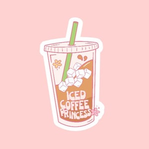 Iced Coffee Princess Sticker ~ Waterproof ~ Cute ~ Coffee ~ Laptop ~ Water Bottle ~ Decal ~ Gift Ideas ~ For Her ~ Coffee Addict ~ Caffeine