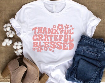 Thankful, Grateful, Blessed T-Shirt ~ Unisex ~ Fall ~ Seasonal ~ Gift Ideas