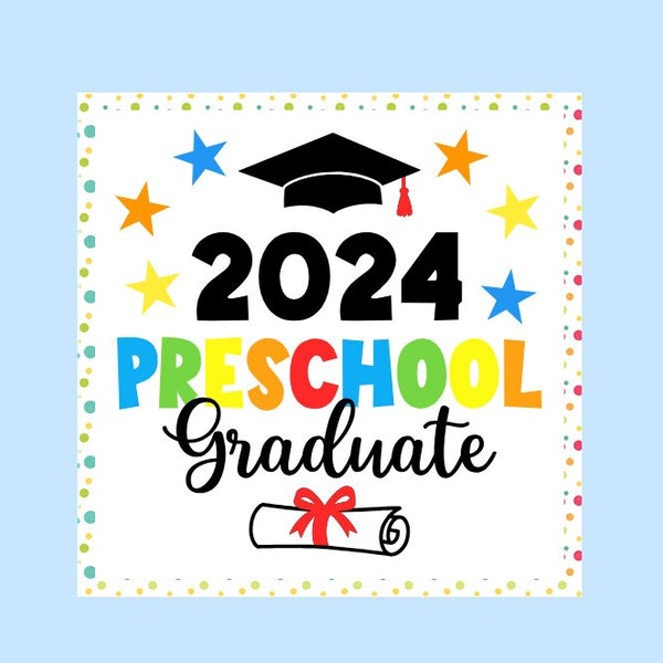 PRINTABLE 2024 Preschool Graduate Gift Tag ~ End of Year Tag ~ Class of 2024 ~ Graduation Favor Tags ~ Instant Download ~ Party Tags