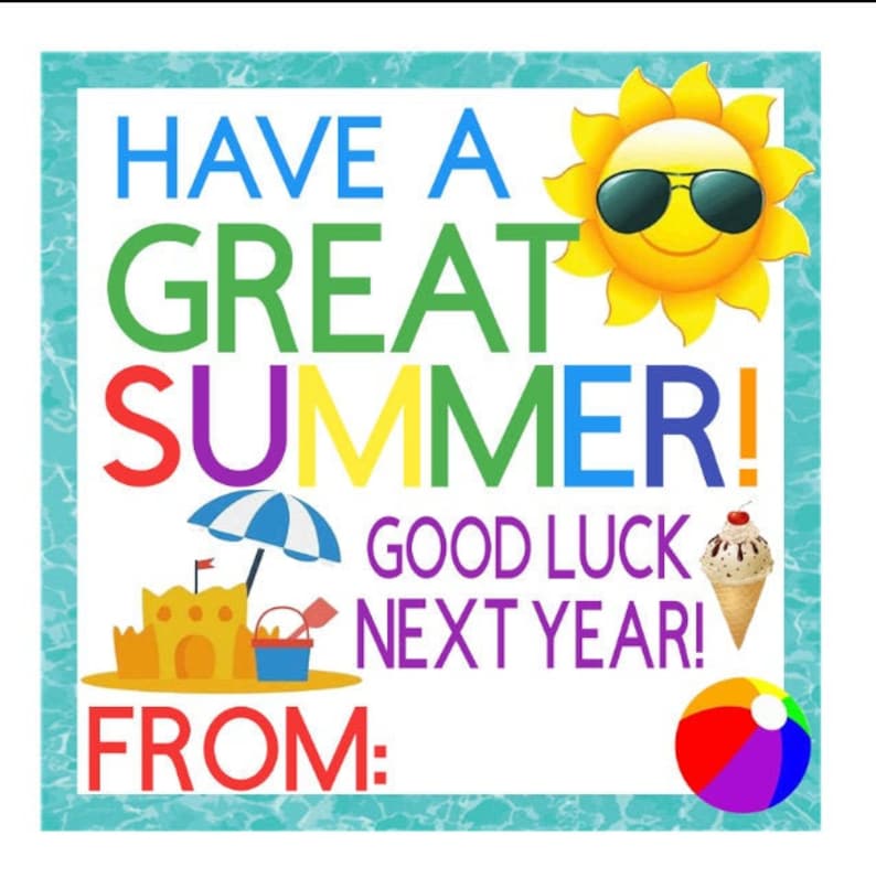 PRINTABLE Have a Great Summer Tag, Summer Tags, End of Year Tags, Thank You Tags, Good Luck Tags image 1