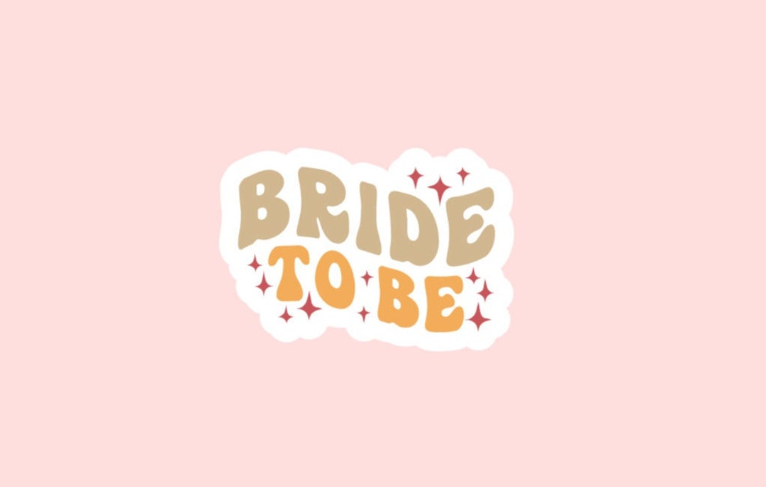 Bride to Be Sticker ~ Waterproof ~ Wedding ~ Bride ~ Bridal Shower ...