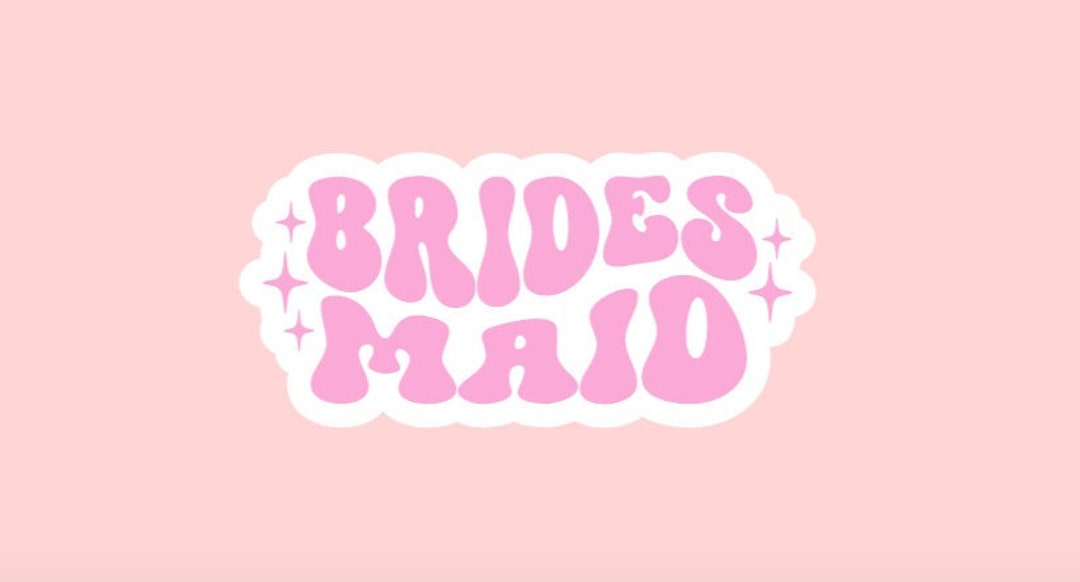 Bridesmaid Sticker ~ Waterproof ~ Laptop ~ Water Bottle ~ Decal ~ Gift ...