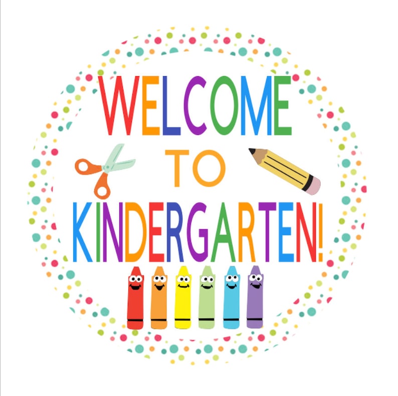 May include: A colorful welcome to kindergarten sign with a rainbow of crayons, a pencil, and scissors. The sign is surrounded by a circle of colorful polka dots.