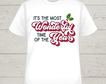 It's The Most Wonderful Time Of The Year Shirt ~ Unisex ~ T-Shirt ~ Sweatshirt ~ Christmas ~ Holiday ~ Quote ~ Gift Ideas