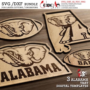 May include: A collection of wooden laser-cut designs featuring the word "ALABAMA" and an elephant graphic. The designs include a state outline, football shape, and rectangular tray. The image also includes text: "SVG/DXF BUNDLE" and "DIGITAL TEMPLATES".