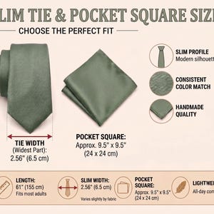 May include: A sage green slim tie and matching pocket square. Text includes SLIM TIE & POCKET SQUARE SIZES, CHOOSE THE PERFECT FIT, TIE WIDTH 2.56 inches, POCKET SQUARE 9.5 x 9.5 inches, LENGTH 61 inches, SLIM WIDTH 2.56 inches, and LIGHTWEIGHT.