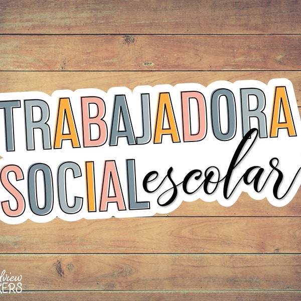 Trabajadora Social Escolar - School Social Worker - School Decals - Sticker for Educator Laptop, Water Bottle, Cooler, Notebook, and More!