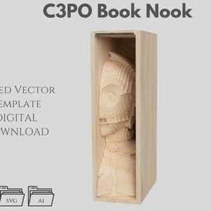 May include: A wooden book nook featuring a layered design of C3PO's head. The text "C3PO Book Nook" is at the top. The words "Sliced Vector Template Digital Download" are also visible. Includes DXF, SVG, and AI file formats.
