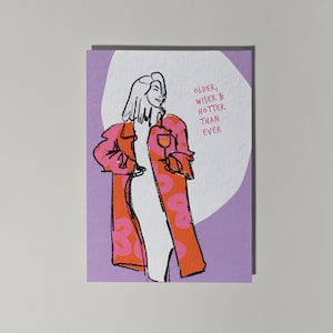 Postkarte Older, wiser & hotter than ever A6
