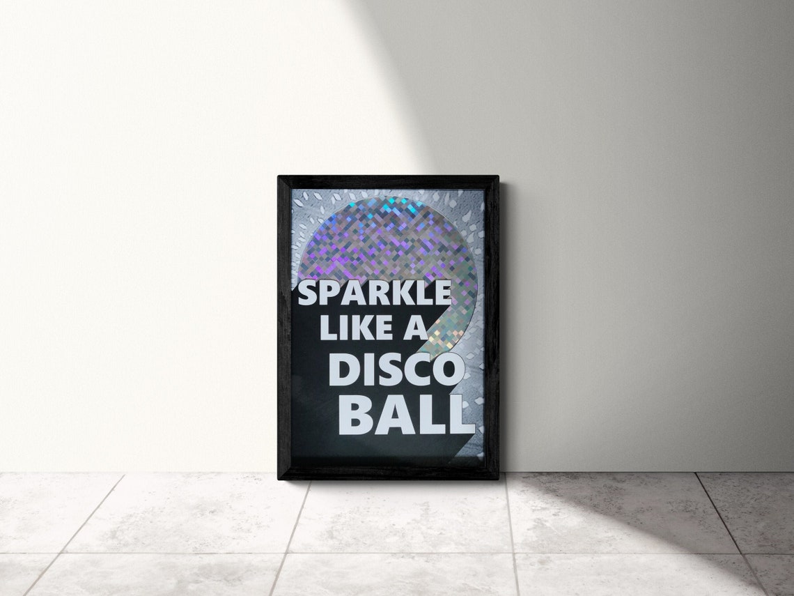 Holographic SPARKLE DISCO BALL Quote Print Etsy