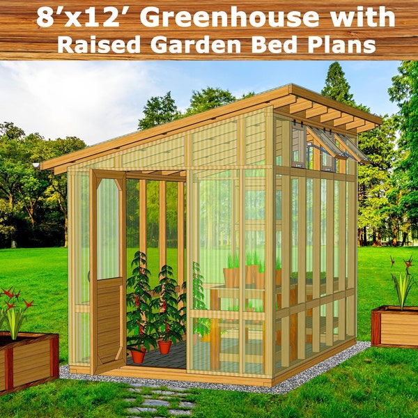8 x 12 Greenhouse Plans with Raised Garden Bed Plans Diy Build Guide, Step By Step Instructions, Instant Download