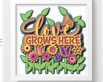 3D Love Grows Here SVG - spring svg - summer svg - garden svg - for cricut - for silhouette